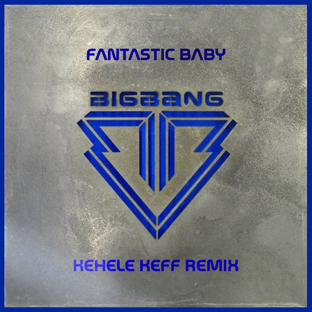 Big Bang - Fantastic Baby (Kehele Keff Baile Funk Remix)