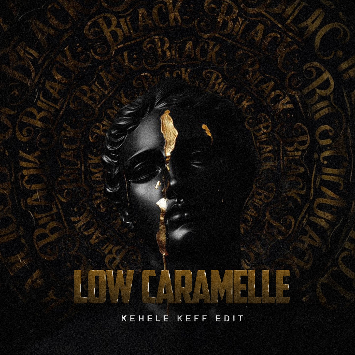 Low Caramelle (Kehele Keff Edit)