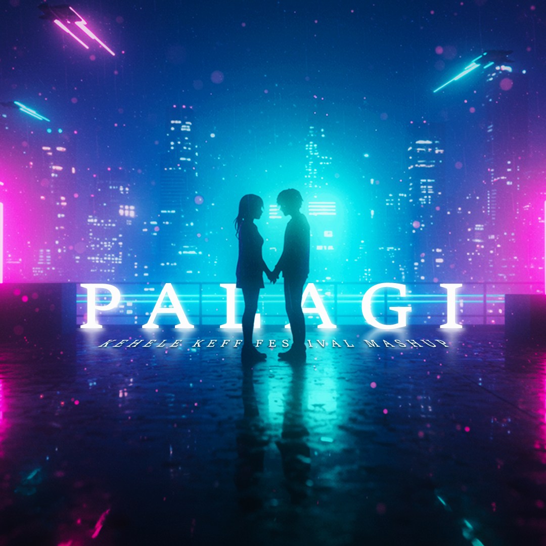 Palagi (Kehele Keff Festival Mashup)