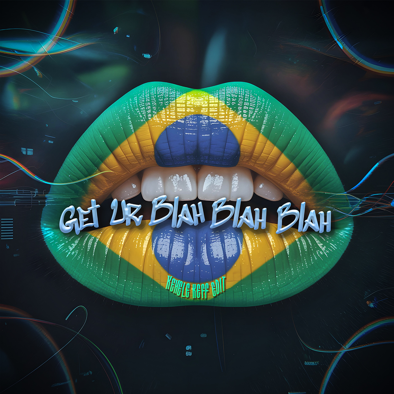 Get Ur Blah Blah Blah (Kehele Keff Edit)