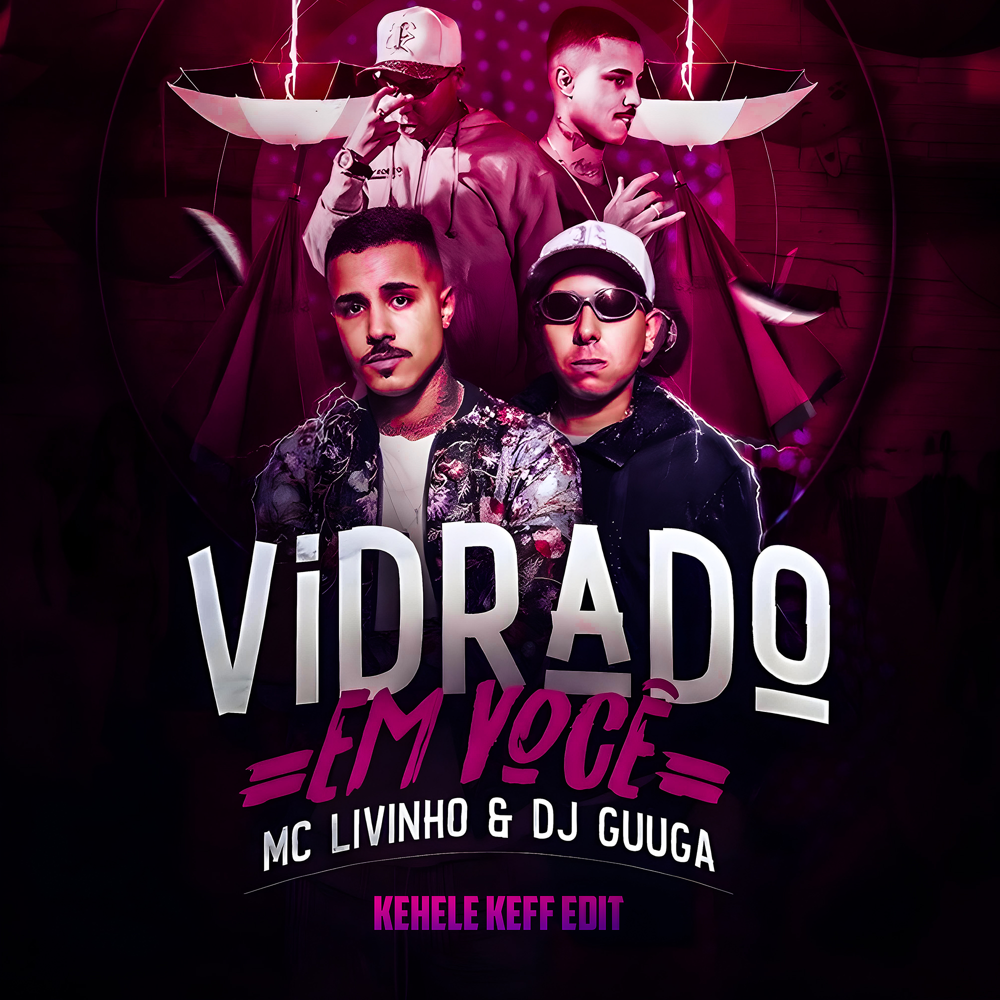  Vidrado Em Voce (Kehele Keff Edit)
