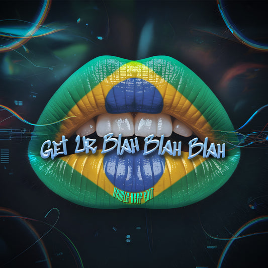 Get Ur Blah Blah Blah (Kehele Keff Edit)