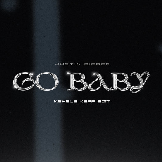 Justin Bieber - Go Baby (Kehele Keff Edit)