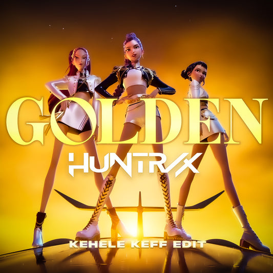 Hunter/x - Golden (Kehele Keff Edit)