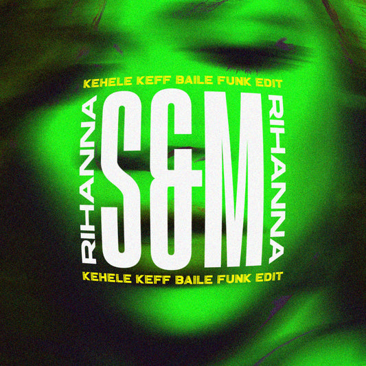 Rihanna - S&M (Kehele Keff Baile Funk Edit)
