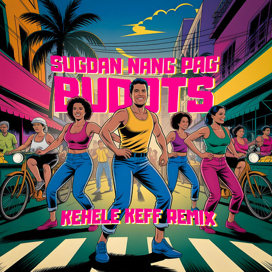 Sugdan Nang Pag Budots (Kehele Keff Baile Funk Remix)